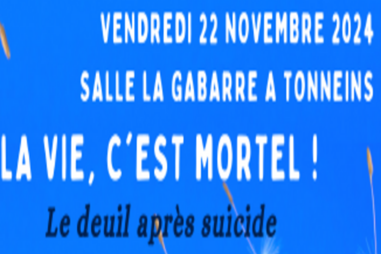 [Événement] La vie, c&rsquo;est mortel ! Deuil après suicide – Tonneins