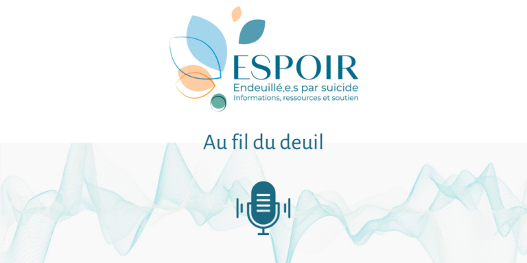 Podcast – Les stratégies pour surmonter la perte d&rsquo;un proche par suicide
